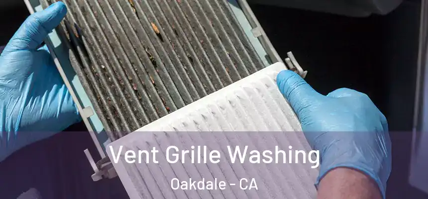  Vent Grille Washing Oakdale - CA